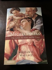 Michelangelo The Artist The Man And His Times By William Wallace Paperback VGC picture