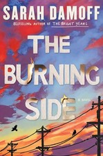 The Burning Side: A Novel, Sarah Damoff picture