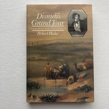 Disraeli's Grand Tour Robert Blake History Biography Holy Land 1830-31 HC picture