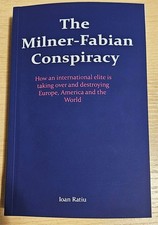 The Milner-Fabian Conspiracy,by Ioan Ratiu,525 Pages,2025 Reprint,NEW picture