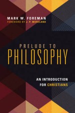 Prelude to Philosophy: An Introduction for Christians - Paperback - VERY GOOD picture