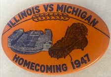 Illinois vs Michigan Homecoming 1947 Football 2 3/4” x 1 3/4” pinback button pin picture