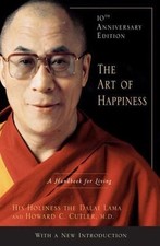 Art of Happiness, 10th Anniversary Edition : A Handbook for Living by Dalai picture