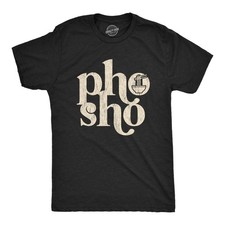 Mens Pho Sho T Shirt Funny for Sure Vietnamese Soup Graphic Noodles Novelty Tee picture