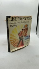 Groove Your Golf Swing My Way Lee Trevino with Dick Aultman Hardcover First E... picture