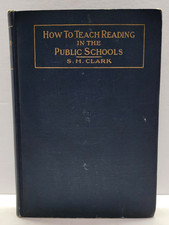 How to Teach Reading in Public Schools S H Clark 1899 Antique Education Book picture