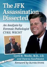 The JFK Assassination Dissected: An Analysis by Forensic Pathologist - VERY GOOD picture