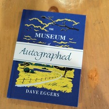 Autographed Hardcover Copy of The Museum of Rain by Dave Eggers and Angel Chang  picture