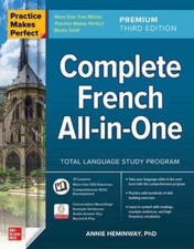 Practice Makes Perfect: Complete French All-In-One, Premium Third Edition: New picture