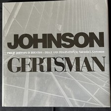 PHILIP JOHNSON IN HOUSTON: IMAGE AND IMAGINATION By Valentin L. Gertsman Signed picture