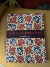 Textiles of the Islamic World by John Gillow, Thames & Hudson Trade Paperback picture