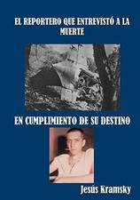 EL REPORTERO QUE ENTREVISTÓ A LA MUERTE: EN CUMPLIMIENTO DE SU DESTINO (Spanish picture