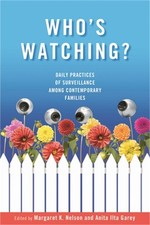 Who's Watching?: Daily Practices of Surveillance among Contemporary Families (Ha picture