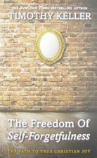 The Freedom of Self Forgetfulness: The Path to True Christian Joy - VERY GOOD picture