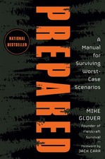 Prepared: A Manual for Surviving Worst-Case Scenarios picture