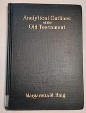 Antique 1911 Analytical Outlines of the Old Testament Margaretta Haig Hardcover picture