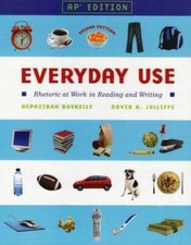 Everyday Use: Rhetoric at Work in Reading and Writing: AP Edition - GOOD picture