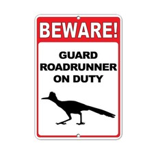 Beware Guard Roadrunner On Duty Funny Quote Aluminum METAL Sign    picture