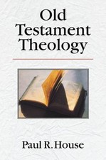 Old Testament Theology by Paul R. House (1998, Hardcover) picture