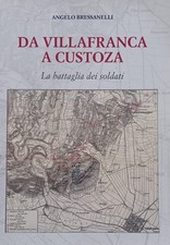 Da Villafranca a Custoza - La battaglia dei soldati picture