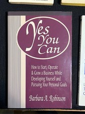 Yes You Can: How to Start, Operate, paperback, Barbara A Robinson picture
