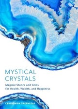 The Mystical Crystal: Magical Stones and Gems for Health, Wealth a - VERY GOOD picture