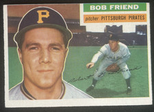1956 Topps - Bob Friend #221 VG - uncentered picture