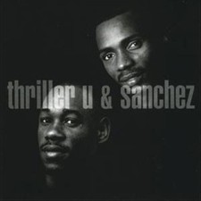 Thriller U & Sanchez - Thriller U & Sanchez (CD) (Mint (M)) - 4336110204 picture