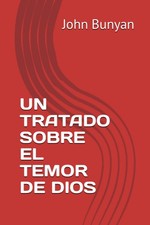 UN TRATADO SOBRE EL TEMOR DE DIOS (Libros puritanos) (Spanish Edition) picture