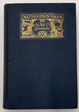 Nat Goodwin’s Book - Richard Badger Gorham Press 1914 1st Edition Hardcover picture