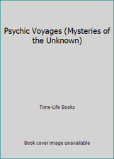 Psychic Voyages (Mysteries of the Unknown) by Time-Life Books picture