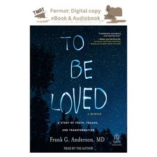 To Be Loved: A Story of Truth, Trauma, and Tra, Frank G. Anderson MD 2026 picture