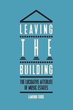 Leaving the Building: The Lucrative Afterlife of Music Estates B picture