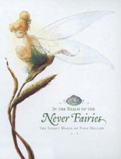 In the Realm of the Never Fairies: The Secret World of Pixie Hollow: Used picture
