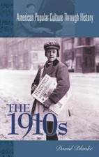 American Popular Culture Through History Ser.: 1910s by David Blanke (2002,... picture