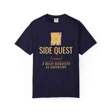 Side Quest A Delay Disguised As Adventure Comfort Colors T-Shirt picture