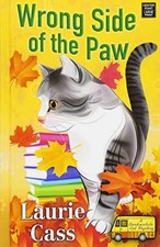 Wrong Side of the Paw (A - Library Binding, by Cass Laurie - Acceptable picture