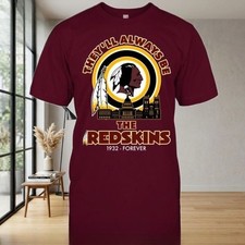 They’ll Always Be The Redskins 1932 – Forever Unisex T-Shirt picture