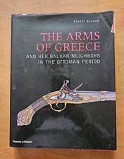 THE ARMS OF GREECE AND HER BALKAN NEIGHBORS IN THE OTTOMAN By Robert Elgood  picture