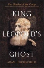 King Leopold's Ghost: A Story of Greed, Terror, and Heroism in Colonial - GOOD picture