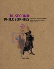 30-Second Philosophies: The 50 Most Thought-Provoking Philosophies, Each Explai picture