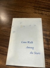 Come Walk Among the Stars by Winston O. Abbott & Bette Eaton Bossen SIGNED 1976 picture