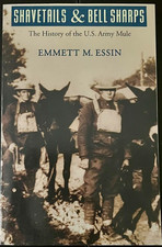 SHAVETAILS AND BELL SHARPS: THE HISTORY OF THE U.S. ARMY By Emmett M. Essin HC picture