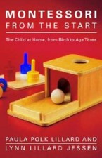Montessori from the Start: The Child at Home, from Birth to Age Three - GOOD picture
