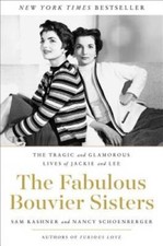 The Fabulous Bouvier Sisters: The Tragic and Glamorous Lives of Ja - VERY GOOD picture