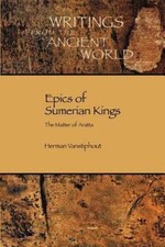 Epics of Sumerian Kings: The Matter of Aratta (Writings from the Ancient World), picture