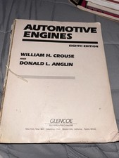 Automotive Engines 8th Ed PB 1996 William H. Crouse Donald L. Anglin Glencoe picture