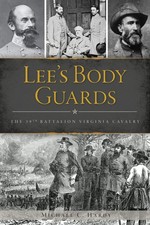 NEW The History Press Lee's Body Guards, VA 9781467141505 Civil War Series Trade picture