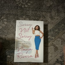 Sorry Not Sorry: Dreams, Mistakes & Growing Up Naya Rivera Hardcover DJ picture