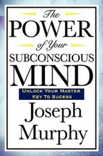 The Power of Your Subconscious Mind - Paperback By Murphy, Joseph - VERY GOOD picture
